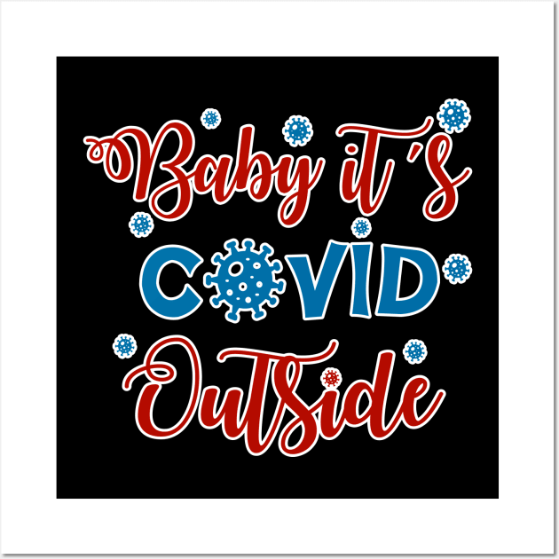 Baby it's Covid outside Wall Art by Doswork